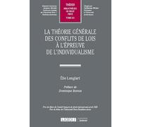 La théorie générale des conflits de lois à l'épreuve de l'individualisme (Tome 621)