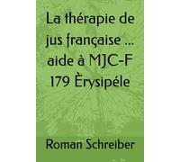 La thérapie de jus française ... aide à MJC-F 179 Èrysipéle