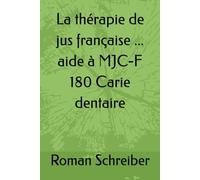 La thérapie de jus française ... aide à MJC-F 180 Carie dentaire
