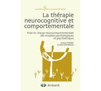 La thérapie neurocognitive et comportementale: Prise en charge neurocomportementale des troubles psychologiques et psychiatriques