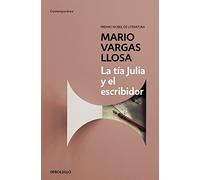 La tía Julia y el escribidor (Spanish Edition) by Mario Vargas Llosa (2015-10-20)