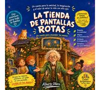 La tienda de pantallas rotas: Un cuento para encender las manos
