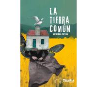 La tierra común: Antología poética