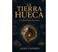 La Tierra hueca: La teoría prohibida por la ciencia
