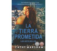 La Tierra Prometida: Los Siete Sellos (Sociedades Secretas y la Hermandad de Detectives)