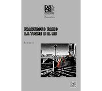 LA TIGRE E IL RE (NARRATIVA)
