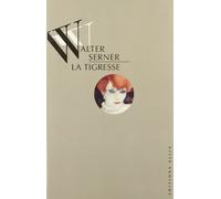LA TIGRESSE: Une singulière histoire d'amour