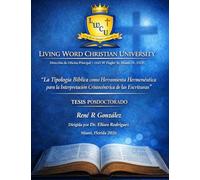 “La Tipología Bíblica como Herramienta Hermenéutica para la Interpretación Cristocéntrica de las Escrituras”: TESIS POSDOCTORADO (Escuela del Espíritu)