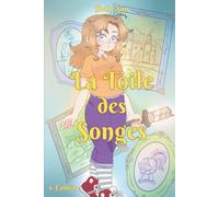 La Toile des Songes - Tome 1 (Canvas): Un roman de fantasy dans un royaume magique médiéval - 12 ans et plus - Broché