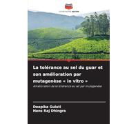 La tolérance au sel du guar et son amélioration par mutagenèse in vitro: Amélioration de la tolérance au sel par mutagenèse