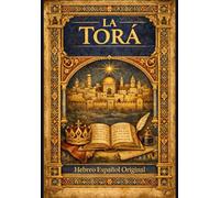 La Torá en Español y Hebreo: Edición Bilingüe Monumental y Definitiva en Letra Grande Los Cinco Libros de Moisés según la Tradición Sagrada de la ... Restaurado y Vocalizado, Presentado