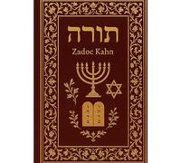 La Torah: Une version intégrale annotée des enseignements spirituels, moraux et historiques de la Torah juive