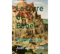 La torre de Babel: Guía de palabra coloquiales o jergas para entendernos a los que hablamos español