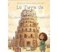La Torre de Babel: Historias bíblicas para niños sobre el orgullo y la obediencia - lectura fácil para niños