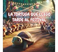 La tortuga que llegó tarde al festival