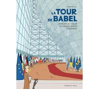La Tour de Babel - Voyages au cœur du grand bazar européen