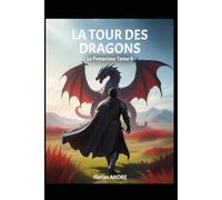 La Tour des Dragons Le Protecteur tome 9