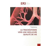 La Trachéotomie Vers Une Meilleure Qualité de Vie