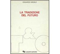 La Tradizione Del Futuro