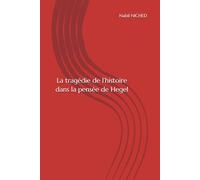 La tragédie de l’histoire dans la pensée de Hegel