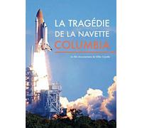 LA TRAGEDIE DE LA NAVETTE COLUMBIA