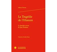 La Tragedie de l'Histoire: La Derniere Oeuvre de Jean Froissart (Recherches Litteraires Medievales, 8)