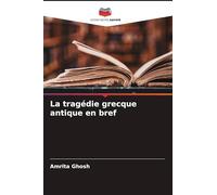 La tragédie grecque antique en bref
