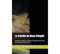 La traición de Maco Pempén: Lambonismo, poder y un cuchillo a la gargante del teniente. Una historia de intriga y poder