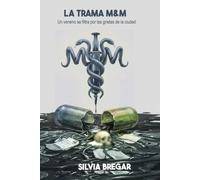 LA TRAMA M&M: Un veneno se filtra por las grietas de la ciudad