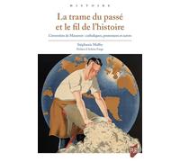 La trame du passé et le fil de l'histoire: L'invention de Mazamet : catholiques, protestants et autres