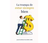 La trampa de estar siempre bien (Diseñar una vida que se sostenga)
