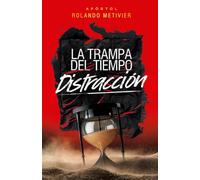 La Trampa del Tiempo: Distracción