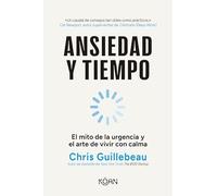 La Trampa del Tiempo: El mito de la urgencia y el arte de vivir con calma