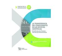 La transferencia del conocimiento en las revistas científicas: Estudio de caso Fonseca Journal of Communication (Ciencias de la comunicación)