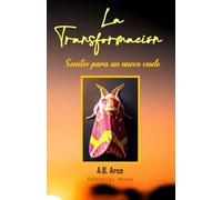 La Transformación: Sonetos para un nuevo vuelo