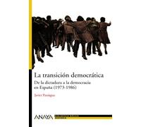La transicion democratica / The Democratic Transition: De la dictadura a la democracia en Espana (1973-1986) / From Dictatorship to Democracy in Spain ... Basica De Historia / Basic History Library)