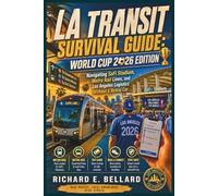LA Transit Survival Guide: World Cup 2026 Edition: Navigating SoFi Stadium, Metro Rail Lines, and Los Angeles Logistics Without a Rental Car