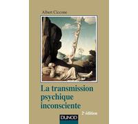 La transmission psychique inconsciente - 2e ed.: Identification projective et fantasme de transmission