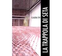La trappola di seta
