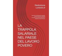LA TRAPPOLA SALARIALE NEL PAESE DEL LAVORO POVERO: Quarant'anni di stipendi congelati, governi nel caos e il declino economico di un Paese diventato il fanalino di coda d'Europa.