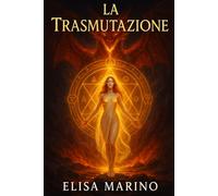 La trasmutazione: di Vivian (La Sacra Fiamma)
