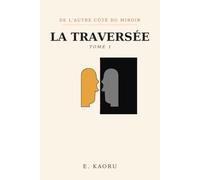 La Traversée (De l'autre côté du miroir)