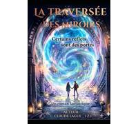 La traversée des miroirs: Certain reflet son des portes