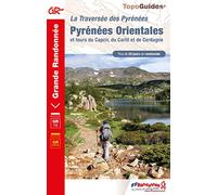 La traversée des Pyrénées Orientales GR10/GR36/30GRP (1092): Et tours du Capcir, du Carlit et de Cerdagne (Grande Randonnée)