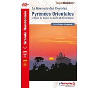 La traversée des Pyrénées Orientales GR10/GR36/30GRP (1092) (Grande Randonnée)