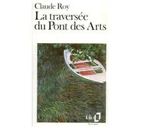 La Traversee du Pont des Arts: A37500 (Folio)