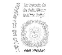 La travesía de Aria, Siro y la Niña Frijol