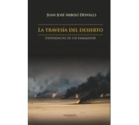 La travesía del desierto: Experiencias de un Embajador