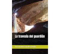 La travesía del guardián