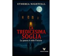 La Tredicesima Soglia: La paura è solo l'inizio